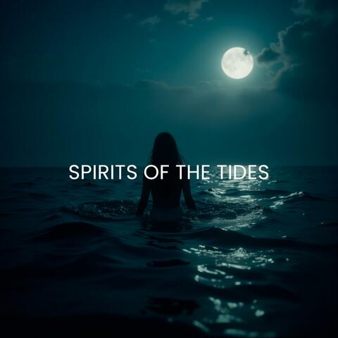 Spirits of the Tides (Extended Mix)
