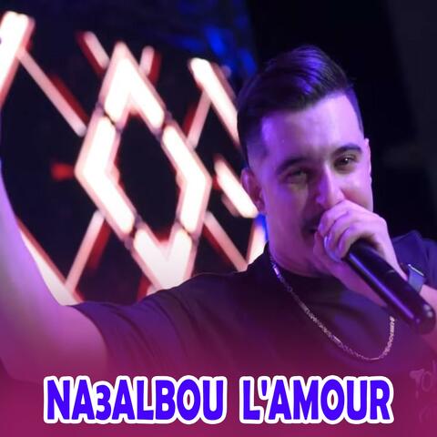 Na3albou L'amour