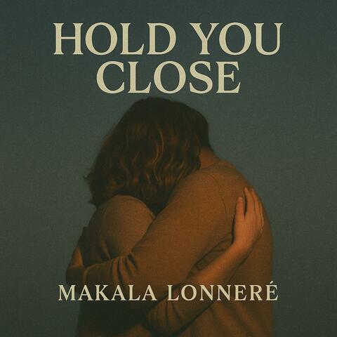 Hold You Close