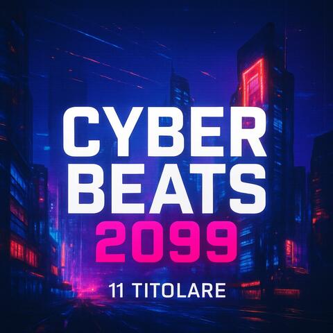 Cyber Beats 2099, Futuristic Synthwave & Digital Bangers for Gamers & Creators"