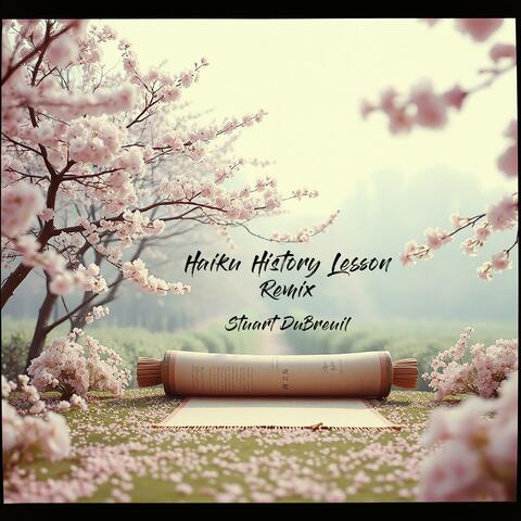 Haiku History Lesson (Remix)