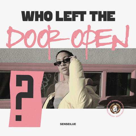 Who Left the Door Open