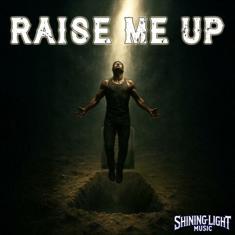 Raise Me Up