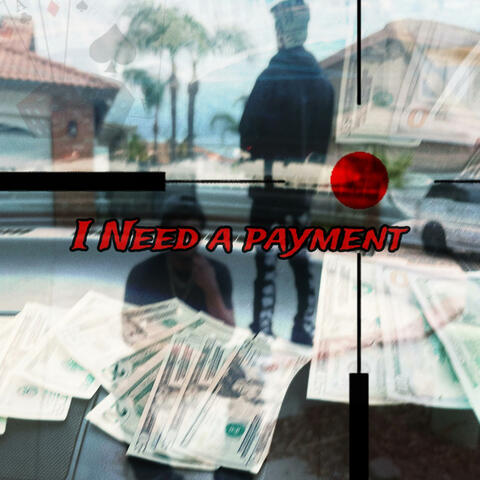 I need a payment (feat. ABpoodah)