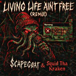 Living Life Ain't Free (Remix)