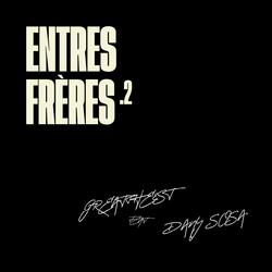 ENTRE FRERES (feat. Dany sosa & Greattheest)