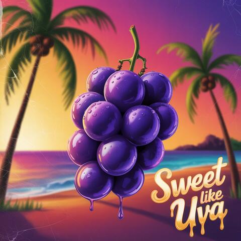 Sweet Like Uva