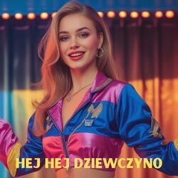 Hej Hej Dziewczyno (Radio Edit)