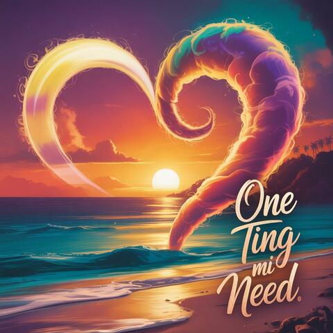 One Ting Mi Need
