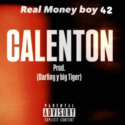 Calenton (feat. Real Money Boy)