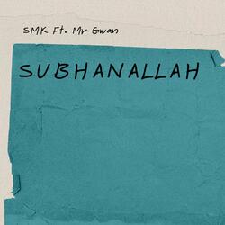 Subhanallah (feat. Mr Gwan)