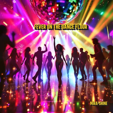 Fever on the Dance Floor