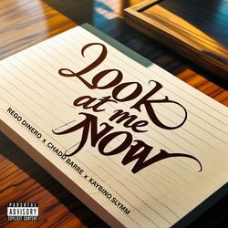 Look At Me Now (feat. Chadd Barre & Kaybino Slymm)