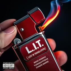 L.I.T. (Lost In Translation) (feat. Chadd Barre & YungGuyFisha)