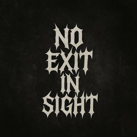 No Exit In Sight