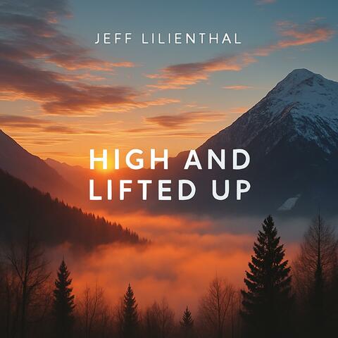 High and Lifted Up