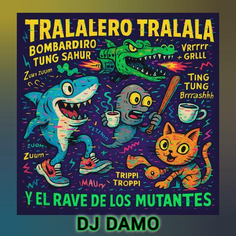 Tralalero Tralala Y El Rave De Los Mutantes