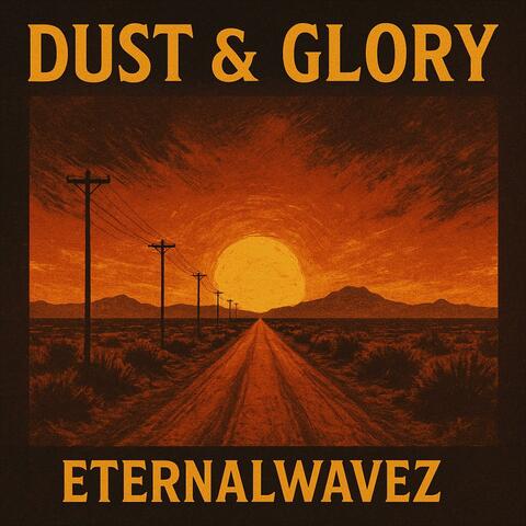 Dust & Glory