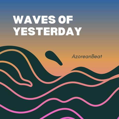 WAVES OF YESTERDAY (Extended Mix)