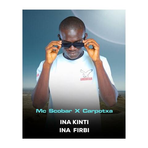 Ina Kinti Ina Firbi (feat. Carpotxa)