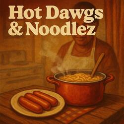 DAT JAWN HOT DAWGZ N NOODLEZ