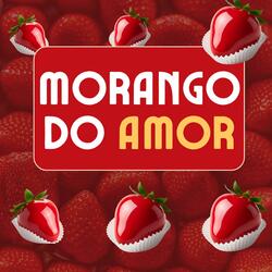 Morango do Amor (A Febre que te Conquistou)