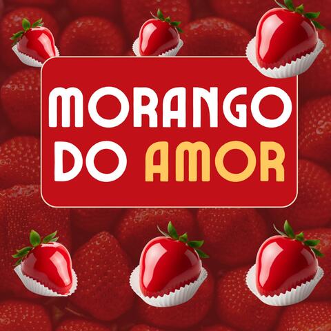 Morango do Amor (A Febre que te Conquistou)