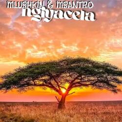 NGIYACELA (feat. Msantro)