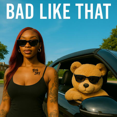 Bad Like That