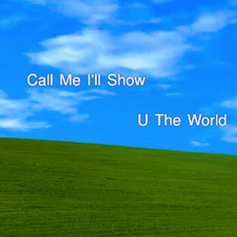 Show U The World