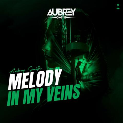 Melody In My Veins