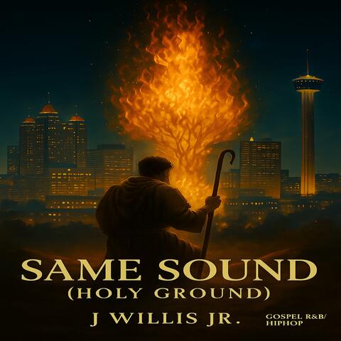 Same Sound (Holy Ground)