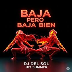 BAJA, PERO BAJA BIEN