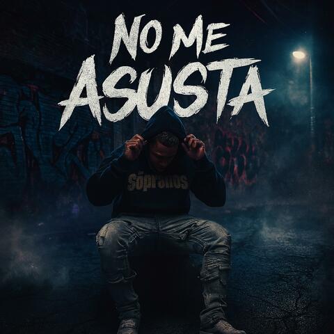 No me Asusta