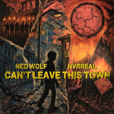 CAN'T LEAVE THIS TOWN (feat. NVRREAL)