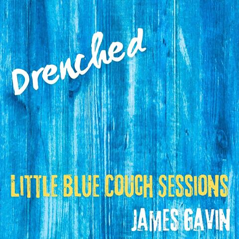 Drenched (Little Blue Couch Sessions)