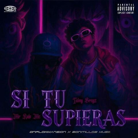 Si Tu Supieras (feat. Tainy Breyz & Onflowmansion)