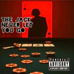 The Jack never let you go Live session (Radio Edit)