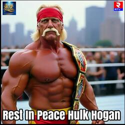 Rest In Peace Hulk Hogan