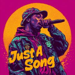 JUST A SONG