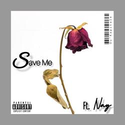 Save Me (feat. Nay)
