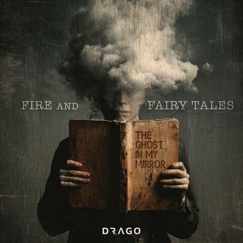 Fire And Fairy Tales