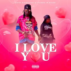I LOVE YOU (feat. TICHOU IN NIGER)