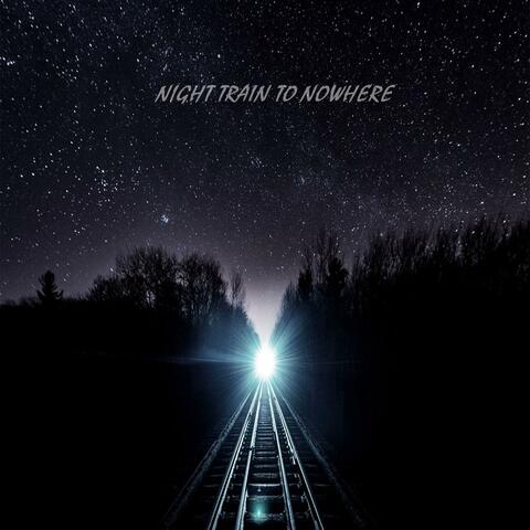 Night Train To Nowhere