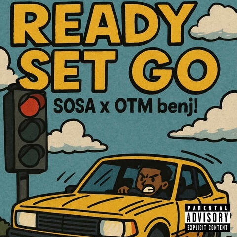 Ready! Set! Go! (feat. OTM benj!)