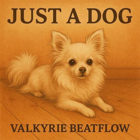 Just A Dog