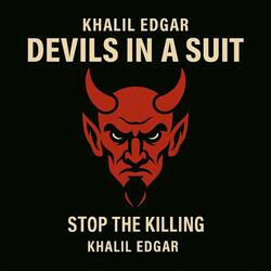 Devils in a Suit (Stop the Killing)