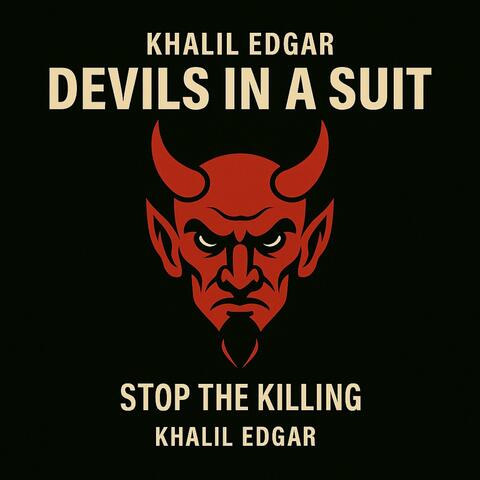 Devils in a Suit (Stop the Killing)