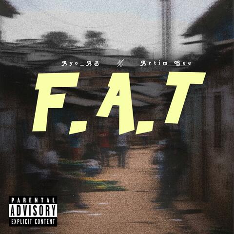 F.A.T (feat. Artim Gee)