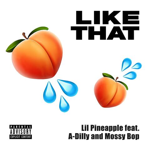 LIKE THAT (feat. A-Dilly & Mossy Bop)